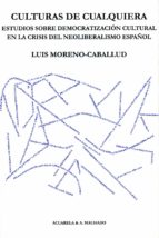 culturas de cualquiera-luis moreno caballud-9788477743477 culturas de cualquiera-luis moreno caballud-9788477743477
