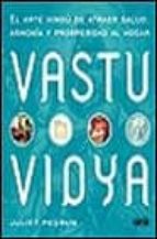 vastu vidya: el arte hindu de atraer salud, armonia y prosperidad al hogar-juliet pegrum-9788479016777 vastu vidya: el arte hindu de atraer salud, armonia y prosperidad al hogar-juliet pegrum-9788479016777