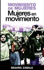 movimiento de mujeres: mujeres en movimiento-begoña zabala-9788481365177 movimiento de mujeres: mujeres en movimiento-begoña zabala-9788481365177