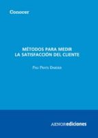 métodos para medir la satisfacción del cliente (ebook)-pau prats darder-9788481437577 métodos para medir la satisfacción del cliente (ebook)-pau prats darder-9788481437577