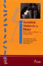 sociedad, violencia y mujer: retos para afrontar la desigualdad-mª milagros fernandez perez-9788481962277 sociedad, violencia y mujer: retos para afrontar la desigualdad-mª milagros fernandez perez-9788481962277