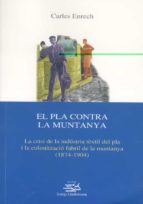el pla contra la muntanya. (ebook)-carles enrech-9788484095620 el pla contra la muntanya. (ebook)-carles enrech-9788484095620