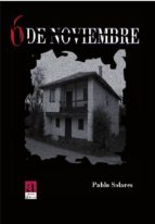 6 de noviembre-pablo solares-pablo solares acebal-9788493941277 6 de noviembre-pablo solares-pablo solares acebal-9788493941277