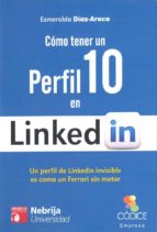 cómo tener un perfil 10 en linkedin (ebook)-esmeralda diaz-aroca-9788494118777 cómo tener un perfil 10 en linkedin (ebook)-esmeralda diaz-aroca-9788494118777