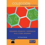 esquemas ofensivos y defensivos en el futbol moderno-ivan chaves bermejo-9788494727177 esquemas ofensivos y defensivos en el futbol moderno-ivan chaves bermejo-9788494727177