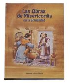 las obras de la misericordia en la actualidad-esther gonzalez rusky-9788497481977 las obras de la misericordia en la actualidad-esther gonzalez rusky-9788497481977