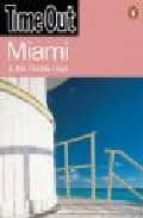 TIME OUT MIAMI GUIDE TO MIAMI: ORLANDO & SOUTH FLORIDA