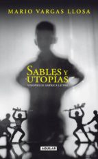 sables y utopias-mario vargas llosa-9788403100787 sables y utopias-mario vargas llosa-9788403100787