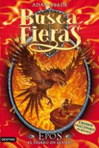 buscafieras 6: epos, el pajaro en llamas-adam blade-9788408077787 buscafieras 6: epos, el pajaro en llamas-adam blade-9788408077787