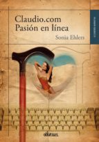 claudio.com pasión en línea (ebook)-sonia ehlers-9788415824787 claudio.com pasión en línea (ebook)-sonia ehlers-9788415824787