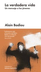 la verdadera vida (ebook)-alain badiou-9788417081287 la verdadera vida (ebook)-alain badiou-9788417081287