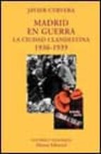 madrid en la guerra: la ciudad clandestina, 1936-1939-javier cervera-9788420629087 madrid en la guerra: la ciudad clandestina, 1936-1939-javier cervera-9788420629087