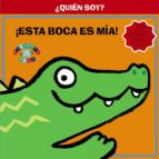 ¿quien soy? ¡esta boca es mia!-9788421689387 ¿quien soy? ¡esta boca es mia!-9788421689387