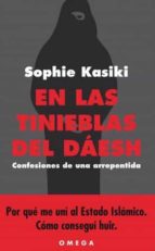 en las tinieblas del daesh-sophie kasiki-9788428216487 en las tinieblas del daesh-sophie kasiki-9788428216487