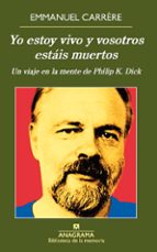 yo estoy vivo y vosotros estais muertos-emmanuel carrere-9788433908087 yo estoy vivo y vosotros estais muertos-emmanuel carrere-9788433908087