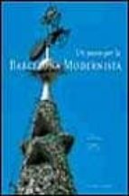 un paseo por la barcelona modernista-lluis permanyer-melba levick-9788434308787 un paseo por la barcelona modernista-lluis permanyer-melba levick-9788434308787