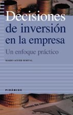 decisiones de inversion en la empresa: un enfoque practico-mario aguer hortal-9788436818987 decisiones de inversion en la empresa: un enfoque practico-mario aguer hortal-9788436818987