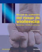 manual de evaluacion del riesgo de violencia: metodologia y ambitos de aplicacion-ismael loinaz-9788436837087 manual de evaluacion del riesgo de violencia: metodologia y ambitos de aplicacion-ismael loinaz-9788436837087