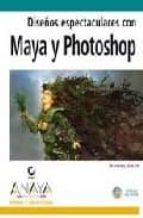 diseños espectaculares con maya y photoshop (incluye cd-rom)-daniel gray-9788441518087 diseños espectaculares con maya y photoshop (incluye cd-rom)-daniel gray-9788441518087