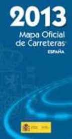 mapa oficial de carreteras españa 2013-9788449809187 mapa oficial de carreteras españa 2013-9788449809187