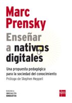 enseñar a nativos digitales-marc prensky-9788467552287 enseñar a nativos digitales-marc prensky-9788467552287