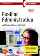 AUXILIAR ADMINISTRATIVO DE OSAKIDETZA-SERVICIO VASCO DE SALUD TEMARIO VOL 1