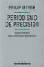 periodismo de precision-philip meyer-9788476762387 periodismo de precision-philip meyer-9788476762387