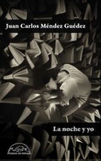 la noche y yo-juan carlos mendez guedez-9788483932087 la noche y yo-juan carlos mendez guedez-9788483932087