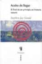 acabo de llegar: el final de un principio en la historia natural-stephen jay gould-9788484324287 acabo de llegar: el final de un principio en la historia natural-stephen jay gould-9788484324287