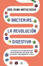 bacterias. la revolución digestiva (ebook)-irina matveikova-9788491643487 bacterias. la revolución digestiva (ebook)-irina matveikova-9788491643487