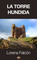 la torre hundida (ebook)-lorena falcon-9788494191787 la torre hundida (ebook)-lorena falcon-9788494191787