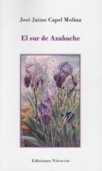 el sur de azabache-jose jaime capel molina-9788494443787 el sur de azabache-jose jaime capel molina-9788494443787