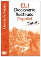 eli diccionario ilustrado español junior - actividades-9788881485987 eli diccionario ilustrado español junior - actividades-9788881485987