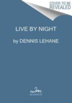 live by night (film)-dennis lehane-9780060004897 live by night (film)-dennis lehane-9780060004897