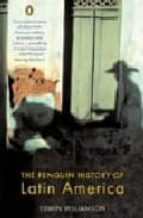 THE PENGUIN HISTORY OF LATIN AMERICA