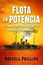 flota en potencia. la armada austrohúngara ante la primera guerra mundial (ebook)-russell phillips-9781507122297 flota en potencia. la armada austrohúngara ante la primera guerra mundial (ebook)-russell phillips-9781507122297