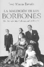 la maldicion de los borbones-jose maria zavala-9788401379697 la maldicion de los borbones-jose maria zavala-9788401379697