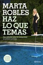 haz lo que temas-marta robles-9788408159797 haz lo que temas-marta robles-9788408159797