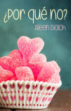 ¿por qué no? (ebook)-aileen diolch-9788415952497 ¿por qué no? (ebook)-aileen diolch-9788415952497