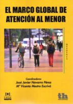 el marco global de atención al menor-jose javier navarro perez-9788416349197 el marco global de atención al menor-jose javier navarro perez-9788416349197