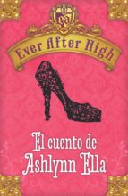 ever after high. el cuento de ashlynn ella (ebook)-9788420416397 ever after high. el cuento de ashlynn ella (ebook)-9788420416397
