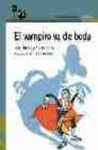 el vampiro va de boda-rocio anton-lola nuñez-9788420428697 el vampiro va de boda-rocio anton-lola nuñez-9788420428697