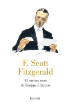 el curioso caso de benjamin button y otros cuentos-francis scott fitzgerald-9788426416797 el curioso caso de benjamin button y otros cuentos-francis scott fitzgerald-9788426416797
