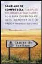 santiago de compostela. ¿y después del abrazo al santo qué? guía para disfrutar de la ciudad santa y de toda galicia-pemon bouzas-xose a. domelo-9788427030497 santiago de compostela. ¿y después del abrazo al santo qué? guía para disfrutar de la ciudad santa y de toda galicia-pemon bouzas-xose a. domelo-9788427030497