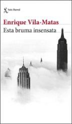 ESTA BRUMA INSENSATA