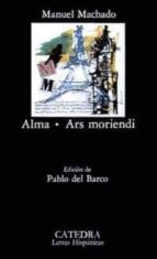 alma, ars moriendi-manuel machado-9788437607597 alma, ars moriendi-manuel machado-9788437607597