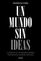 un mundo sin ideas (ebook)-franklin foer-9788449333897 un mundo sin ideas (ebook)-franklin foer-9788449333897