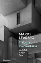 trilogia involuntaria-mario levrero-9788466336697 trilogia involuntaria-mario levrero-9788466336697