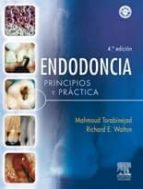endodoncia: principios y practica (4ª ed.) (incluye dvd)-m. torabinejad-r. e. walton-9788480864497 endodoncia: principios y practica (4ª ed.) (incluye dvd)-m. torabinejad-r. e. walton-9788480864497