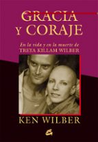 gracia y coraje-ken wilber-9788484455097 gracia y coraje-ken wilber-9788484455097